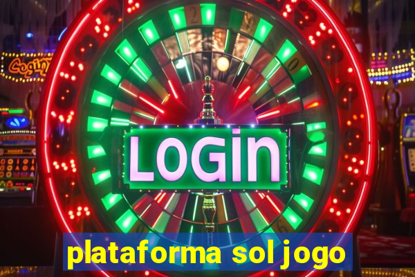 plataforma sol jogo